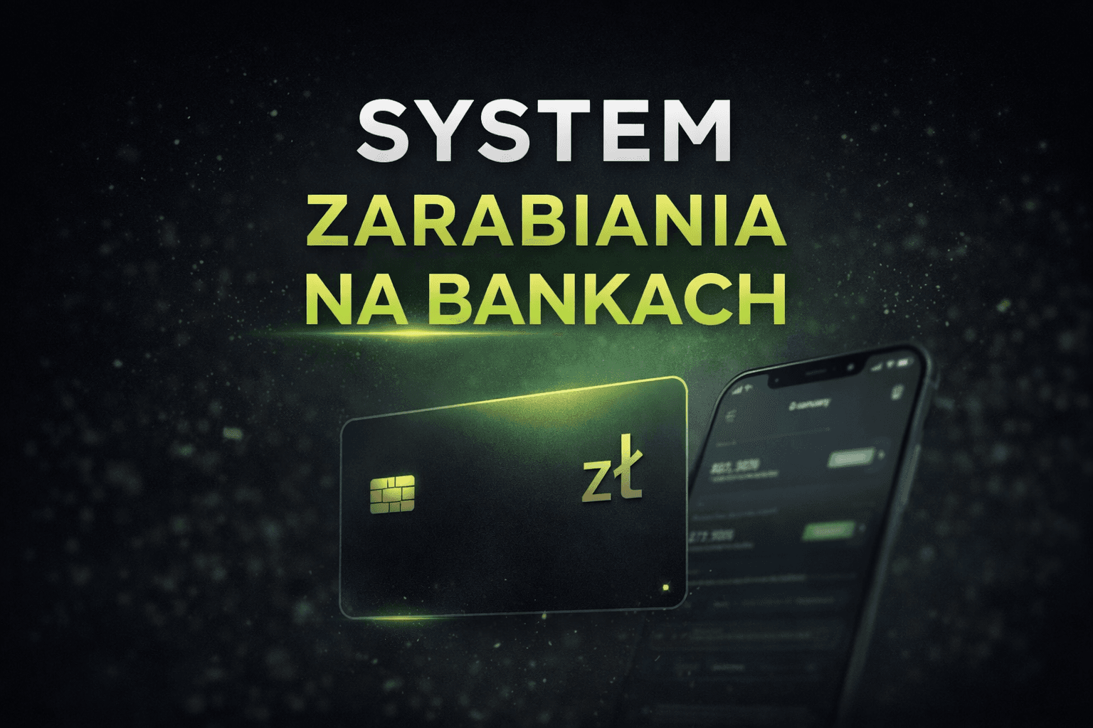 Jak zarabiać na promocjach bankowych seryjnie (system 2026)